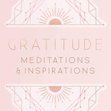 Gratitude: Meditations & Inspirations