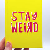 Stay Weird