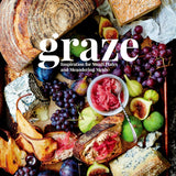 Graze: Inspiration for Small Plates and Meandering Meals