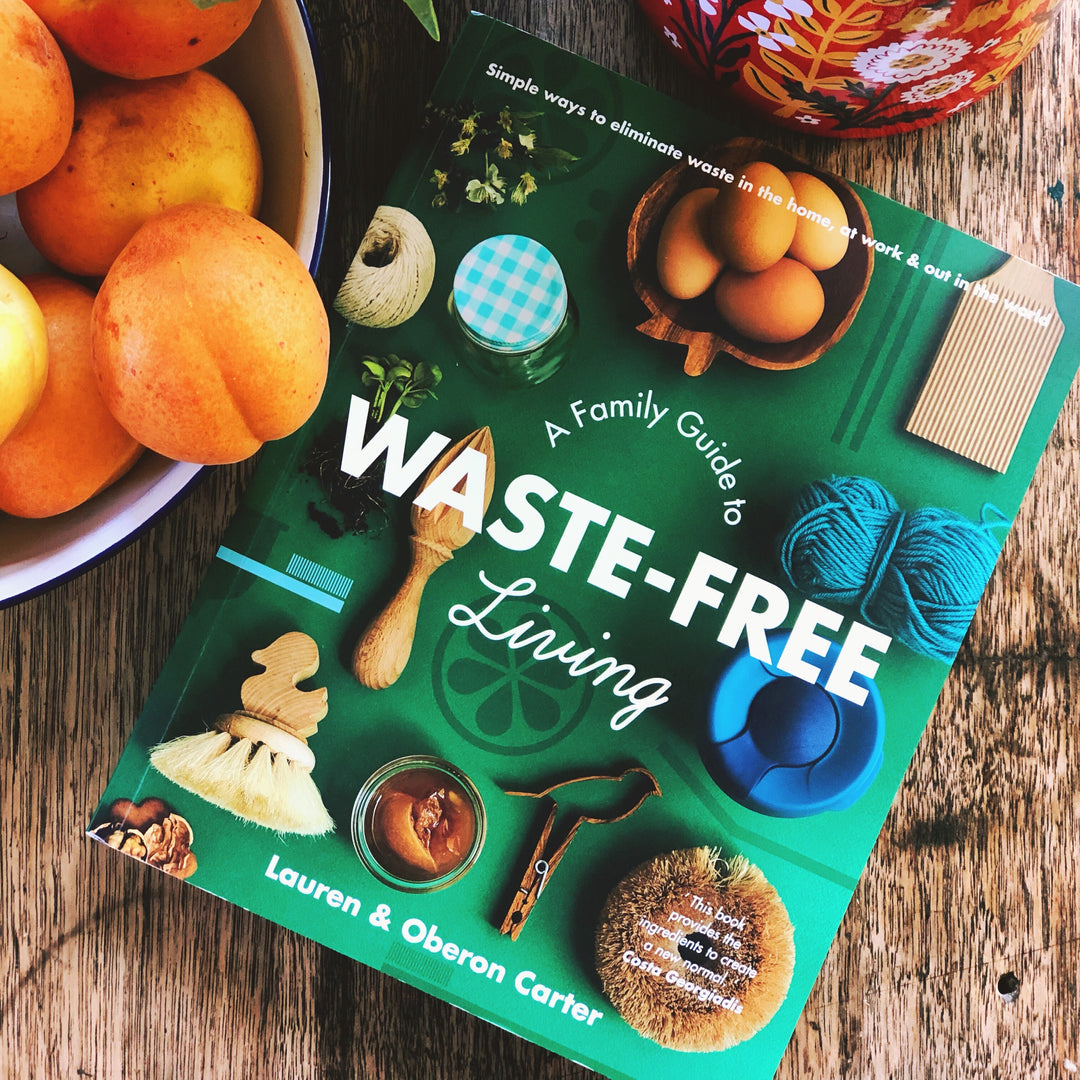 A FAMILY GUIDE TO WASTE-FREE LIVING