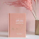 The Little Book Of Self-Care For Mums-To-Be
