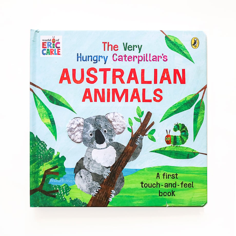 THE VERY HUNGRY CATERPILLAR'S AUSTRALIAN TOUCH AND FEEL BOOK