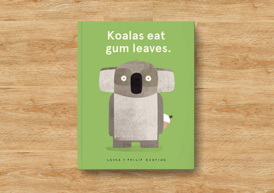 KOALAS EAT GUM LEAVES